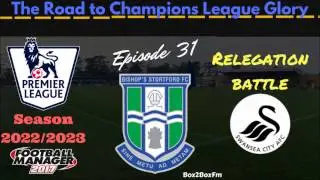 FM17 | The Road to Champions League Glory | LLM | Bishops Storford | Ep.31 | vs Swansea