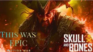 Skull and Bones This was the real WAR 