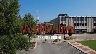 Jarrod Turner - My Kinda Town (Official Music Video)