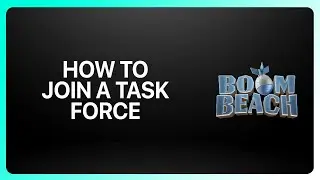 How To Join A Task Force In Boom Beach 2026! Tutorial