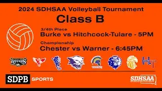 2024 SDHSAA Volleyball Championships: Class B (3/4th Place | Championship) | SDPB Sports