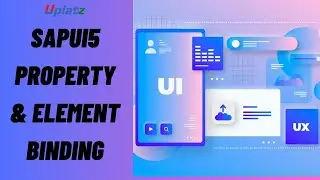 SAPUI5 Property & Element Binding | SAPUI5 Training & Certification | Become SAP Consultant | Uplatz