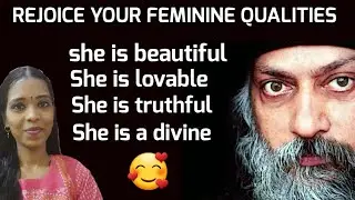 பெண் என்னும் அற்புதம் |Rejoice Feminine character| osho speech tamil| Tharcharbu vazhkai