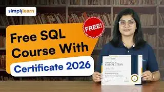 Free SQL Course With Certificate 2026 | SQL Course For Beginners With Certificate | Simplilearn
