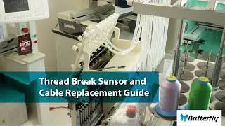 Thread Break Sensor Removal and Replacement - Butterfly Embroidery Equipment