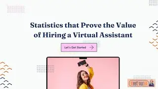 Statistics that Prove the Value of a Virtual Assistant