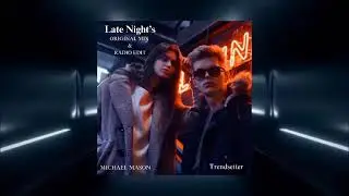 Michael Mason - Late Night's(Original Mix)[Trendsetter Music]