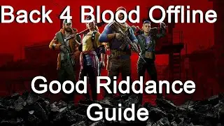 Back 4 Blood Best Offline Farming Guide - 