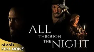 All Through the Night | Atmospheric Thriller | Full Movie | Dark and Atmospheric Story