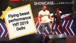 Flying beast performance ll Ytff 2019 Delhi