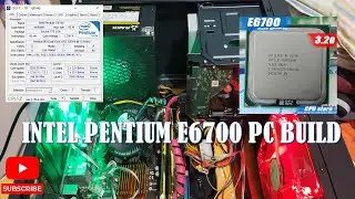 Intel Pentium Dual Core E6700 PC Build | Step by Step Tutorial