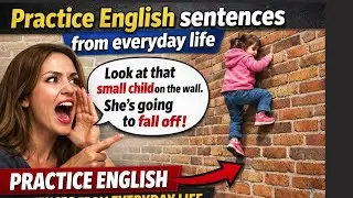 Practice English sentences from everyday life.