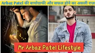 Who Is Arbaz Patel | Mr Arbaz Patel Lifestyle & Biography | Career, Income, Net Worth & Life Story