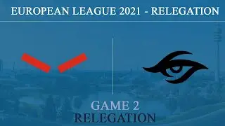 HR vs Secret @Game 2 - Chalet | European League 2021 - Relegation