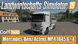 LS19 Modvorstellung - Mercedes-Benz Actros MP4 1845 6&times;4 - LS19 Mods