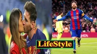Lionel Messi Lifestyle & Biography 2018