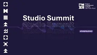 STUDIO SUMMIT2025 - Governan&ccedil;a de processos, Transforma&ccedil;&atilde;o Digital e Projetos