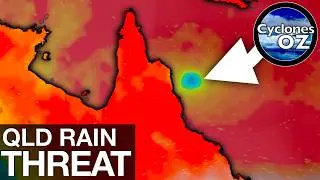 Australia: Heavy Rainfall and Severe Thunderstorms in Queensland & Developing Coral Sea Tropical Low