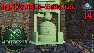 INDUSTRIE-Zeitalter | ARK:Ascended Playthrough 14