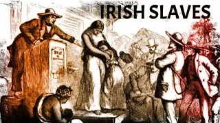 TRUTH about the Irish - First slaves brought to the Americas