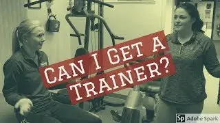 Can I Get A Trainer?