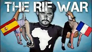 That Time Africa Humiliated Europe [The Rif War in Morocco]