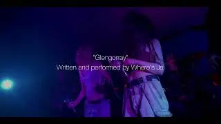 Where's Jai - Glengorray (Official Lyric Video)