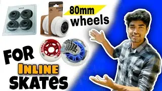Best 80mm Inline Skates Wheels In Budget //Vishal Skater