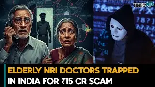 Digital Arrest Scam : NRI Doctors Lose ₹15 Crore  | Indian Abroad
