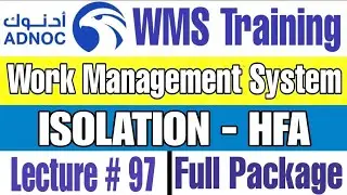 Hazardous Factor Assessment Tool HFA for Isolation Process with Permit in ADNOC WMS | Lecture # 97
