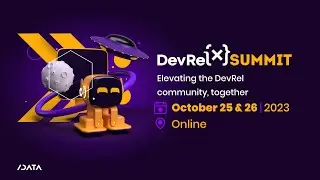 DevRelX Summit 2023 - Driving impact at the Age of AI [Full Summit]
