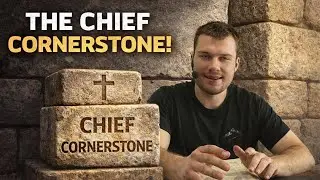 The Chief Cornerstone!