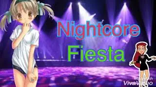 Nightcore - Fiesta