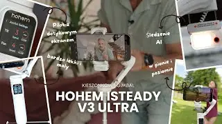 Hohem iSteady V3 Ultra - NOWOŚĆ 2025 | PREMIERA | NAJNOWSZY MODEL !