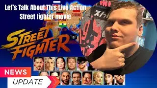 Let&rsquo;s Talk About This Live-Action Street Fighter Movie - MOVIE NEWS 