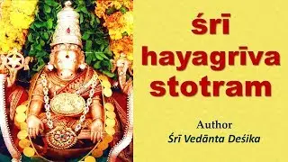Hayagreeva Stotram | Sri Vedanta Deshika | Hayagriva Mantra