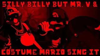 Silly Billy but Mr. V & Costume Mario sing it | FNF: Hit SIngle Real cover