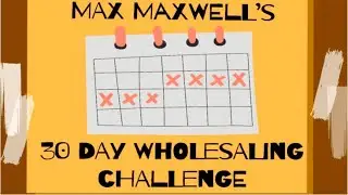DAY 2   TTP & COLD CALLING, MAX MAXWELL'S 30 DAY WHOLESALING CHALLENGE