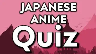 Japanese anime quiz - 15 questions - Fun challenge for manga buffs