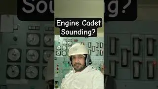 Engine Cadet Sounding Duties | Merchant Navy Engine Room