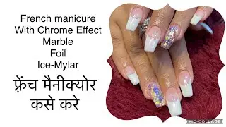DIYFrench Nails with mirror Chrome Effect with marble, ice Mylar and foil art