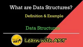 What are Data Structures | Definition & Examples