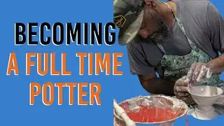 How To Become a Full Time Potter |Rich Brown|