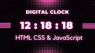 How To Create Digital Clock Using HTML CSS & JavaScript
