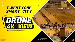 Twenty one Smart City Aerial View ||4K Ultra Hd || Drone View || April 2022