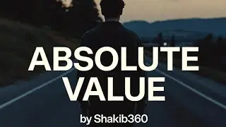 Absolute Value | Shakib360 | Bangla Rap / Motivational Song 2025 