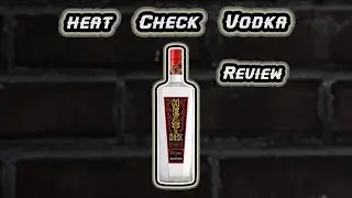 Heat Check Vodka Review - TNA Drinks Quickie Episode 61