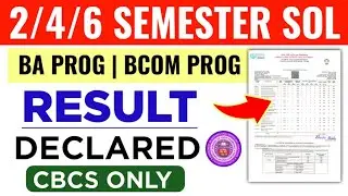 SOL BA PROG/ BCOM PROG 2/4/6 SEMESTER RESULT DECLARED 2025: CBCS ONLY | DU SOL RESULT DECLARED 2025