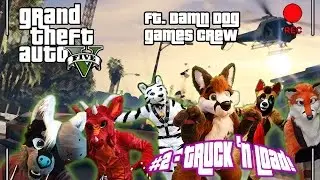 Grand Theft Anthrotainment - #2 Truck 'n Load!