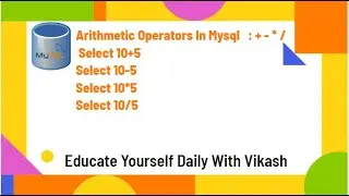 ARITHMETIC OPERATORS IN MYSQL - EDUCATE YOURSELF DAILY